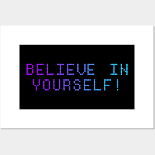 Believe in yourself Posters and Art